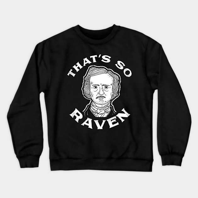 That's So Raven Crewneck Sweatshirt by dumbshirts